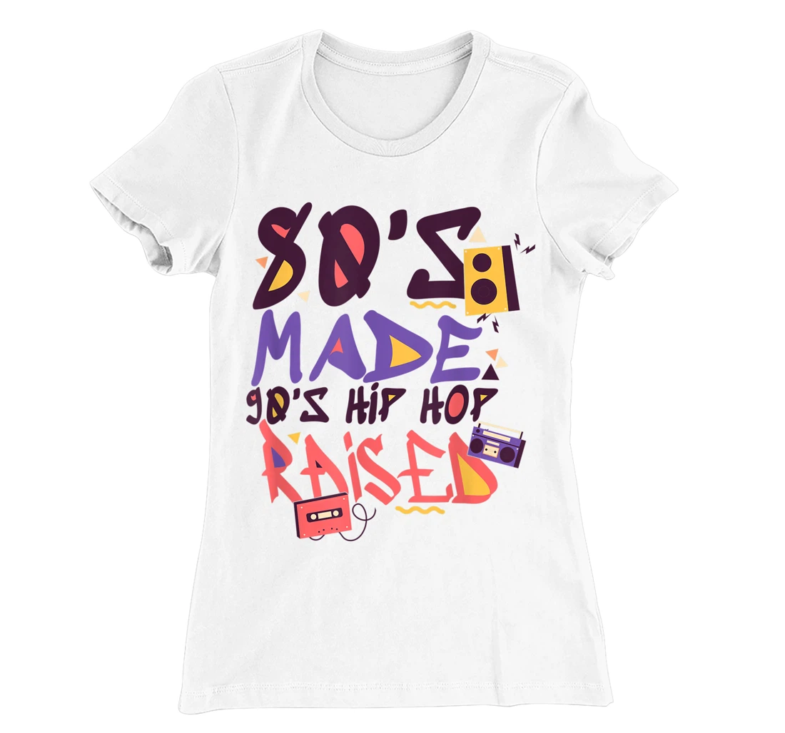 Womens 80's Made 90's Hip Hop Raised Funny Retro Music Lover T-Shirt, Women T-Shirt