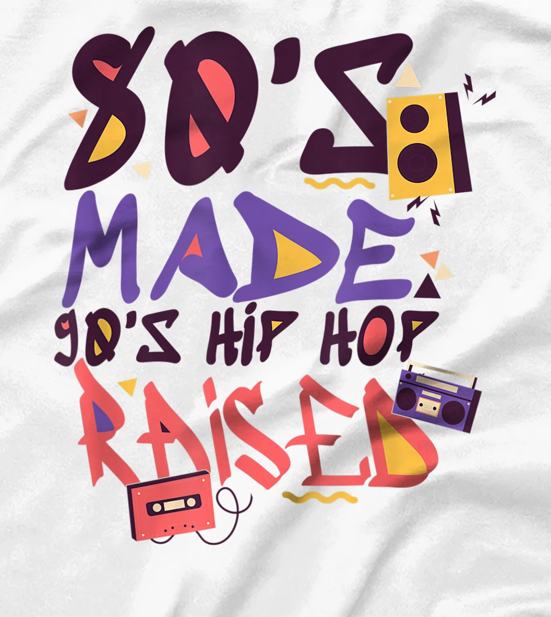 Womens 80's Made 90's Hip Hop Raised Funny Retro Music Lover T-Shirt, Women T-Shirt