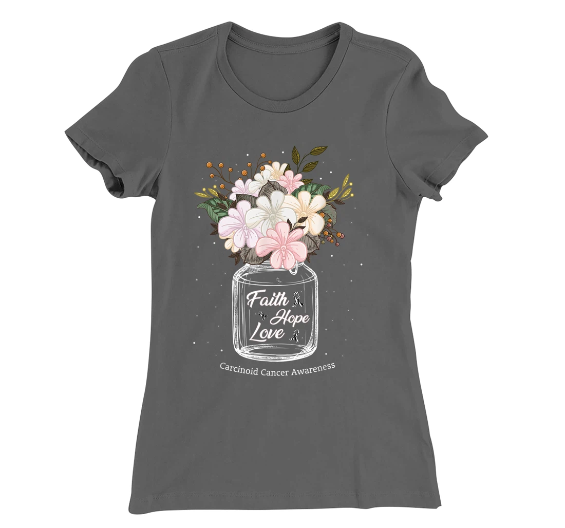 Carcinoid Cancer Faith Love Hope Flower Jar Awareness T-Shirt, Women T-Shirt