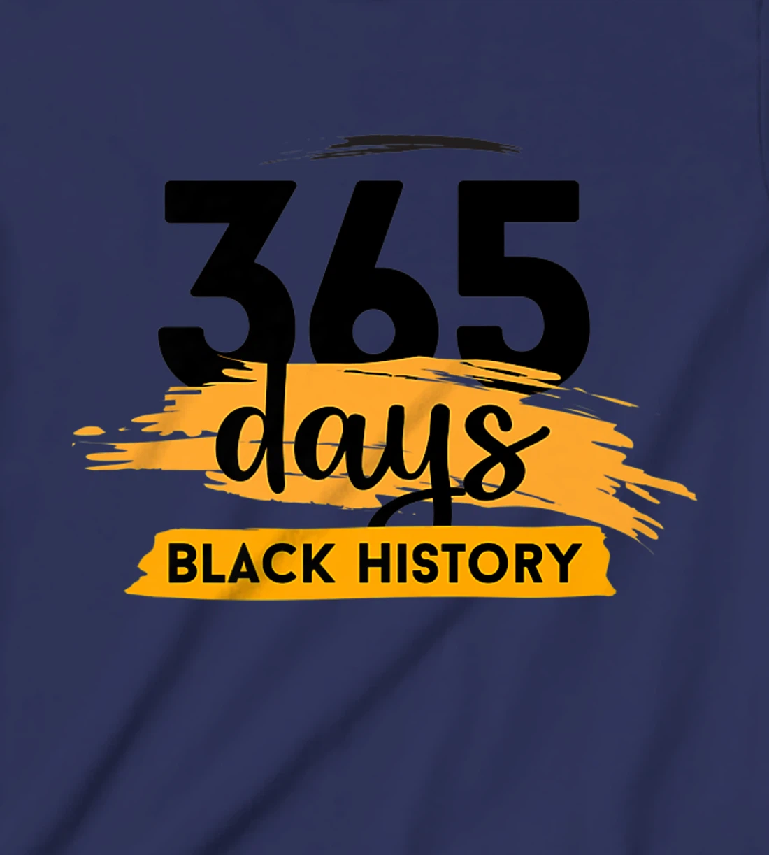 Funny 365 Days Of History Black T-Shirt, Kid T-Shirt and Women T-Shirt