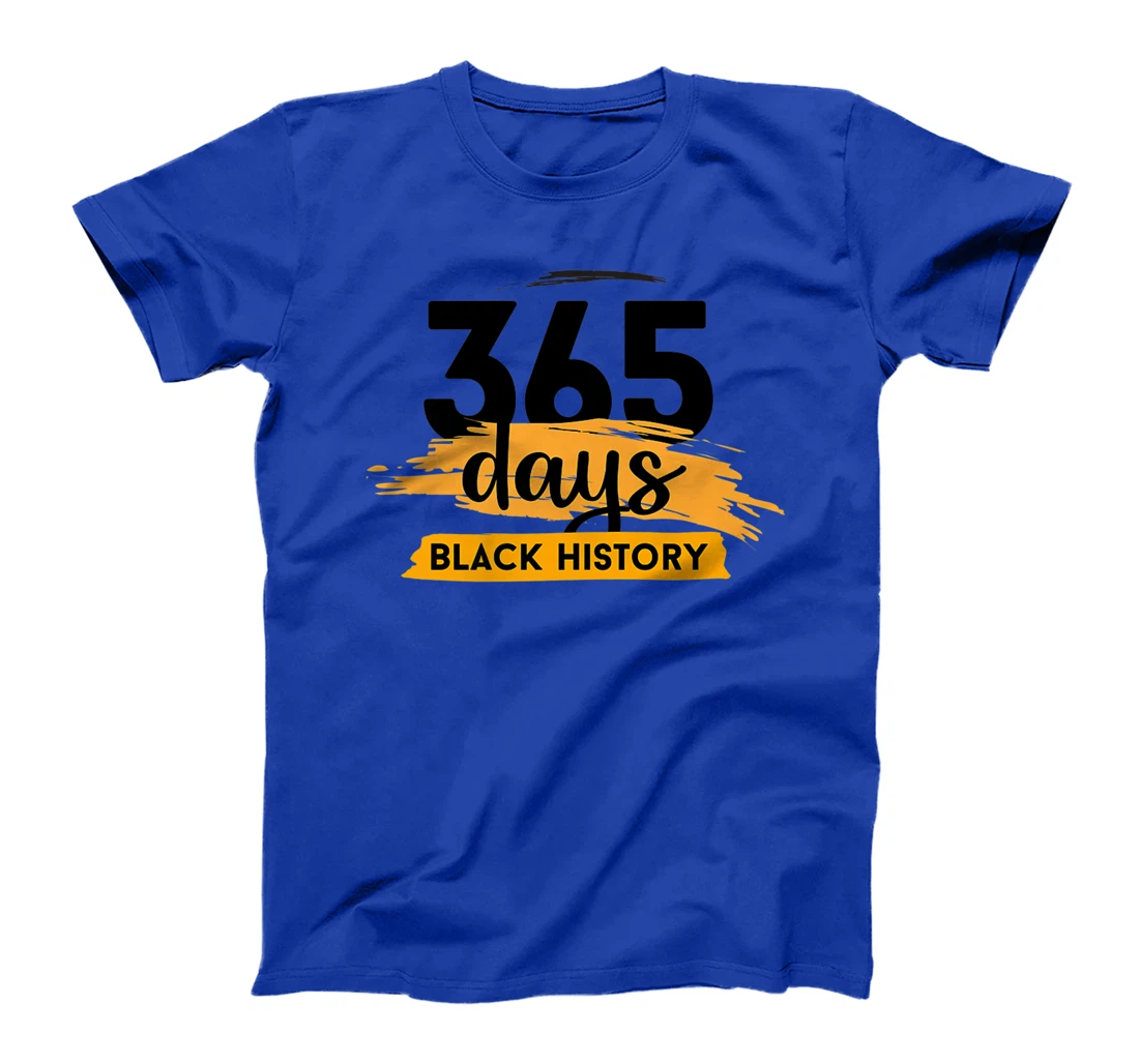 Funny 365 Days Of History Black T-Shirt, Kid T-Shirt and Women T-Shirt