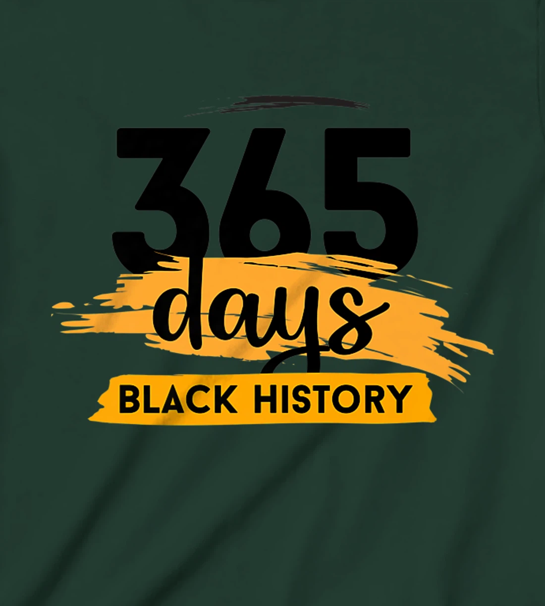 Funny 365 Days Of History Black T-Shirt, Kid T-Shirt and Women T-Shirt