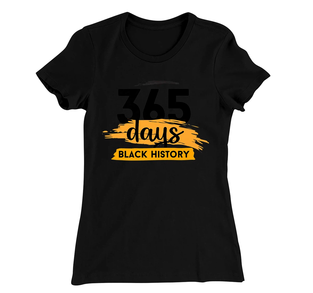 Funny 365 Days Of History Black T-Shirt, Kid T-Shirt and Women T-Shirt