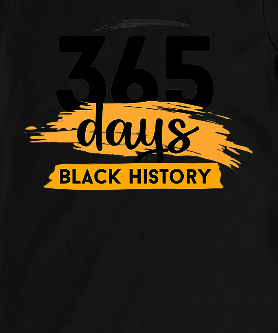 Funny 365 Days Of History Black T-Shirt, Kid T-Shirt and Women T-Shirt
