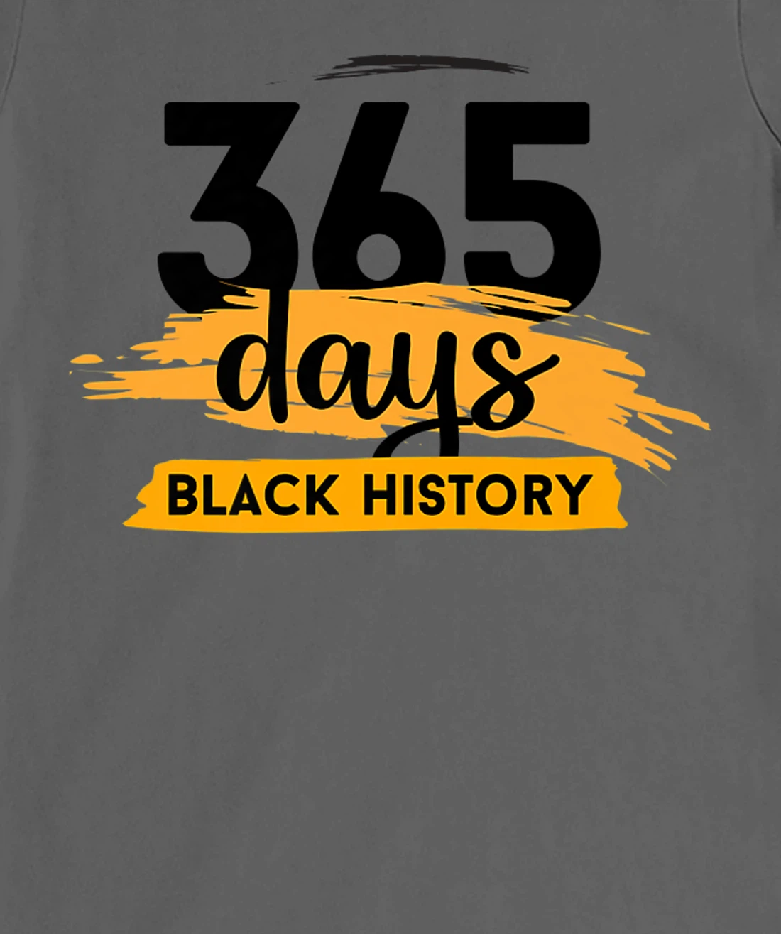 Funny 365 Days Of History Black T-Shirt, Kid T-Shirt and Women T-Shirt