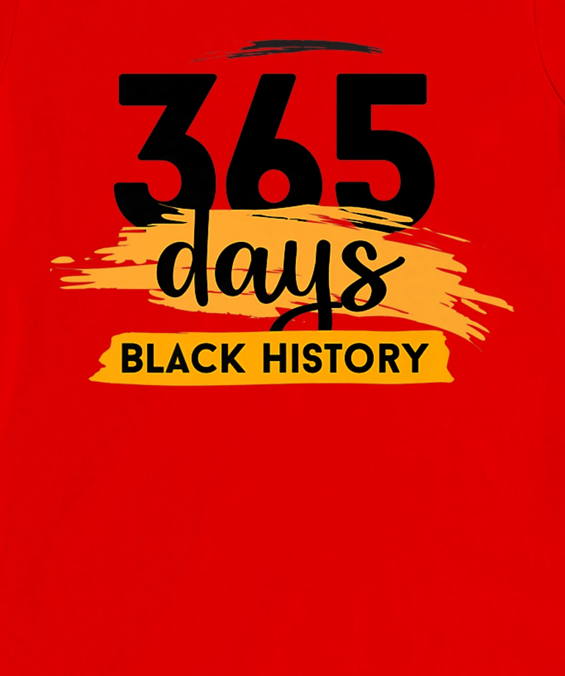 Funny 365 Days Of History Black T-Shirt, Kid T-Shirt and Women T-Shirt