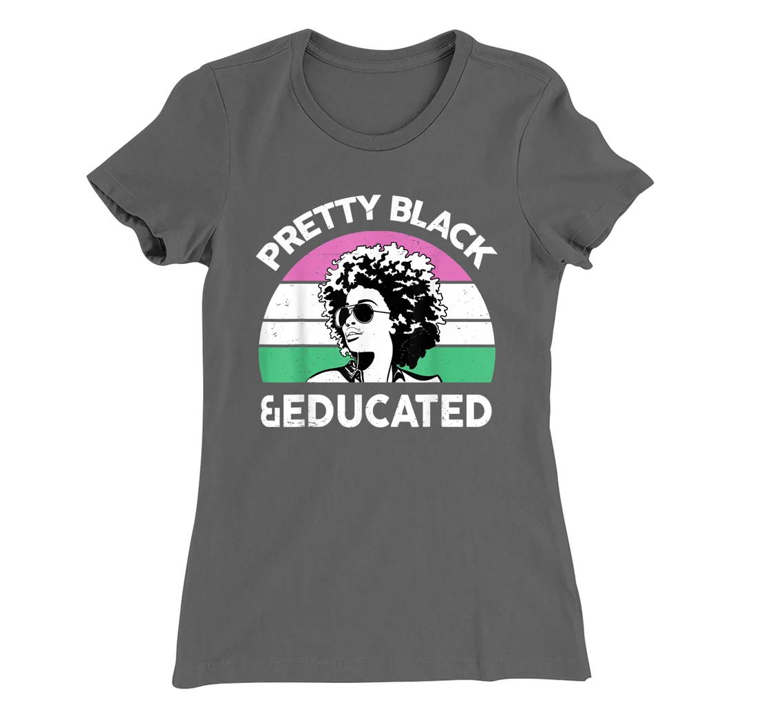 Pretty Black and Educated I Am The Strong African Queen Girl T-Shirt, Kid T-Shirt and Women T-Shirt