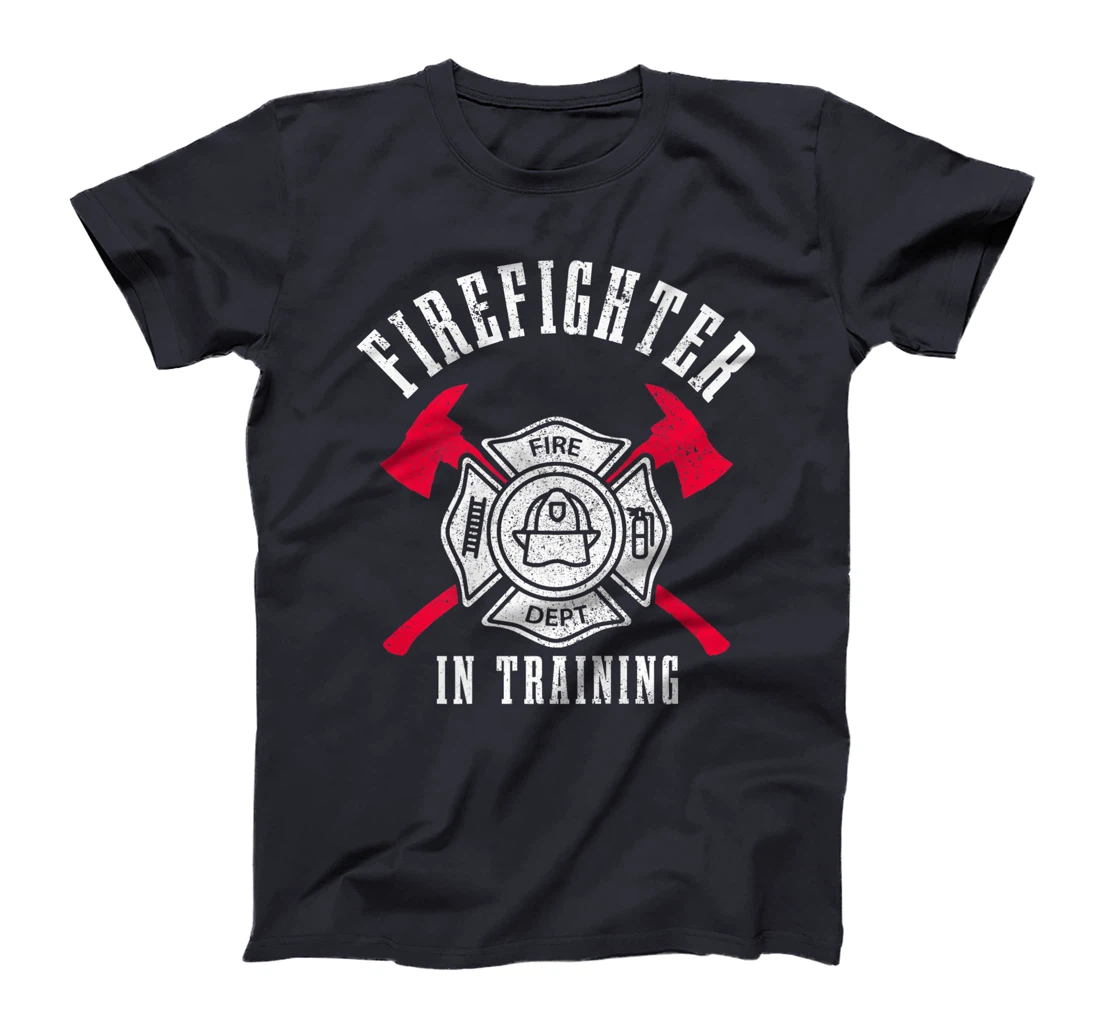 Firefighter In Training Axe Fire Department Fireman T-Shirt