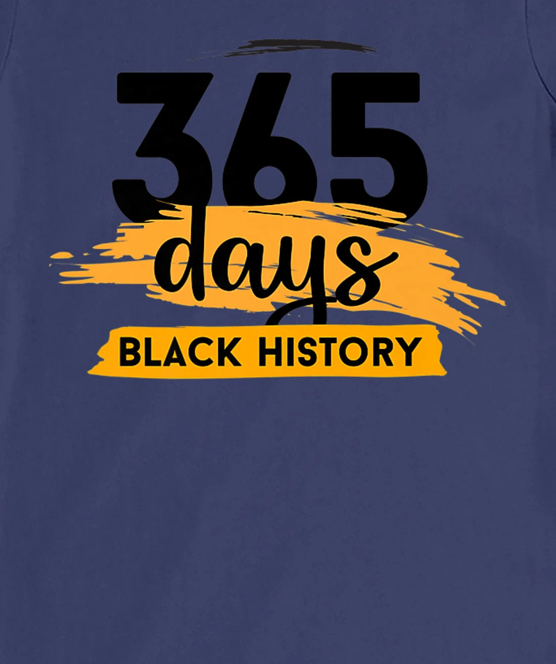 Funny 365 Days Of History Black T-Shirt, Kid T-Shirt and Women T-Shirt