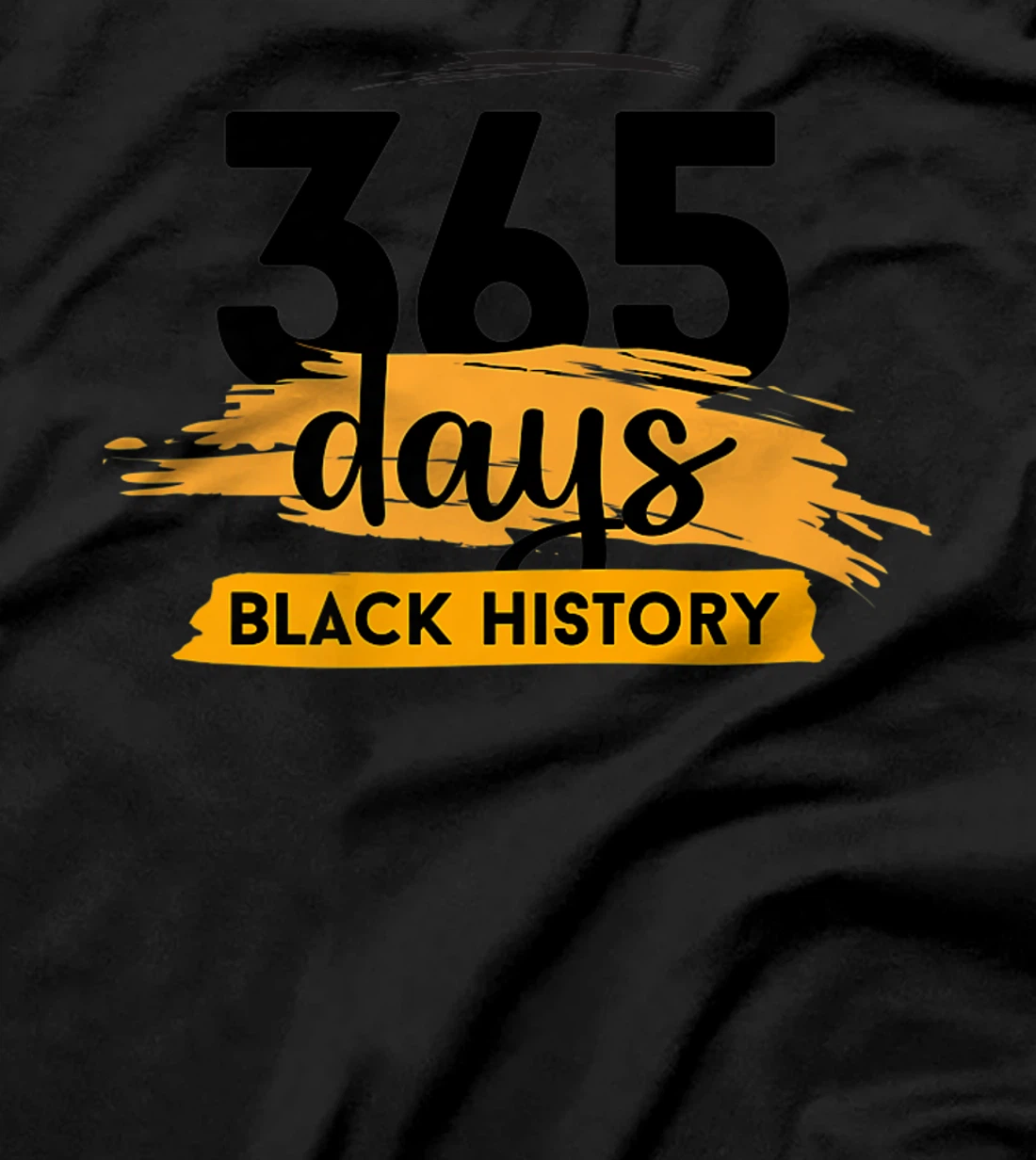 Funny 365 Days Of History Black T-Shirt, Kid T-Shirt and Women T-Shirt