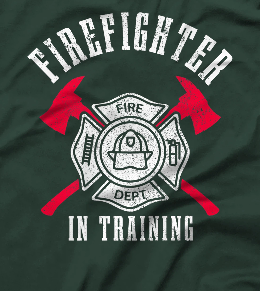 Firefighter In Training Axe Fire Department Fireman T-Shirt