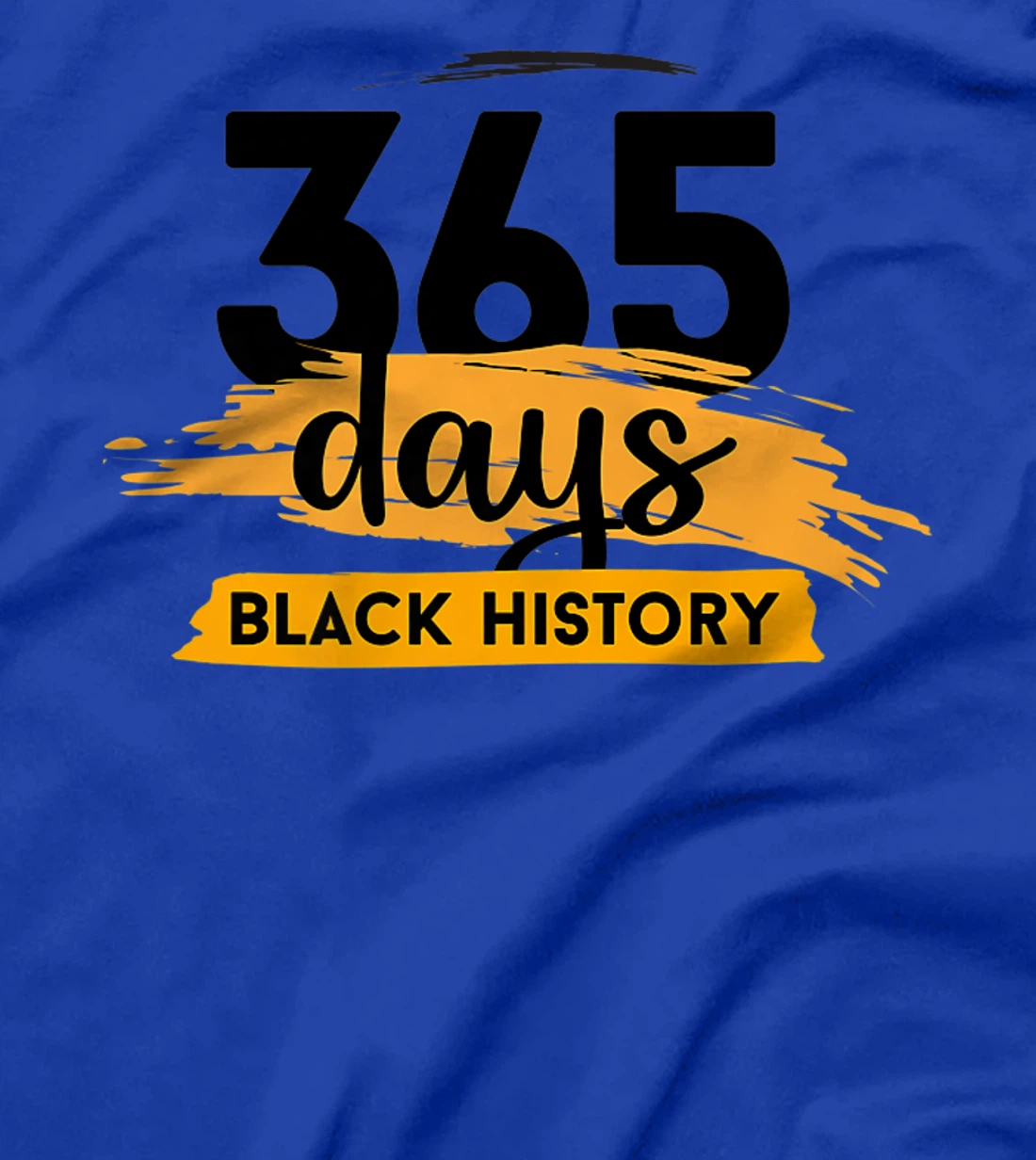 Funny 365 Days Of History Black T-Shirt, Kid T-Shirt and Women T-Shirt