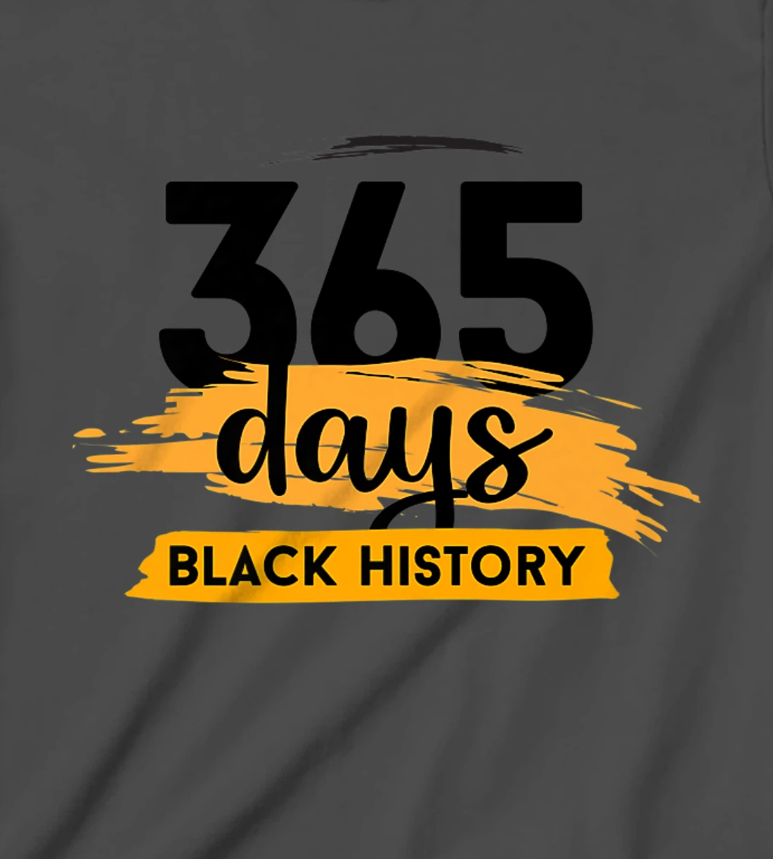Funny 365 Days Of History Black T-Shirt, Kid T-Shirt and Women T-Shirt