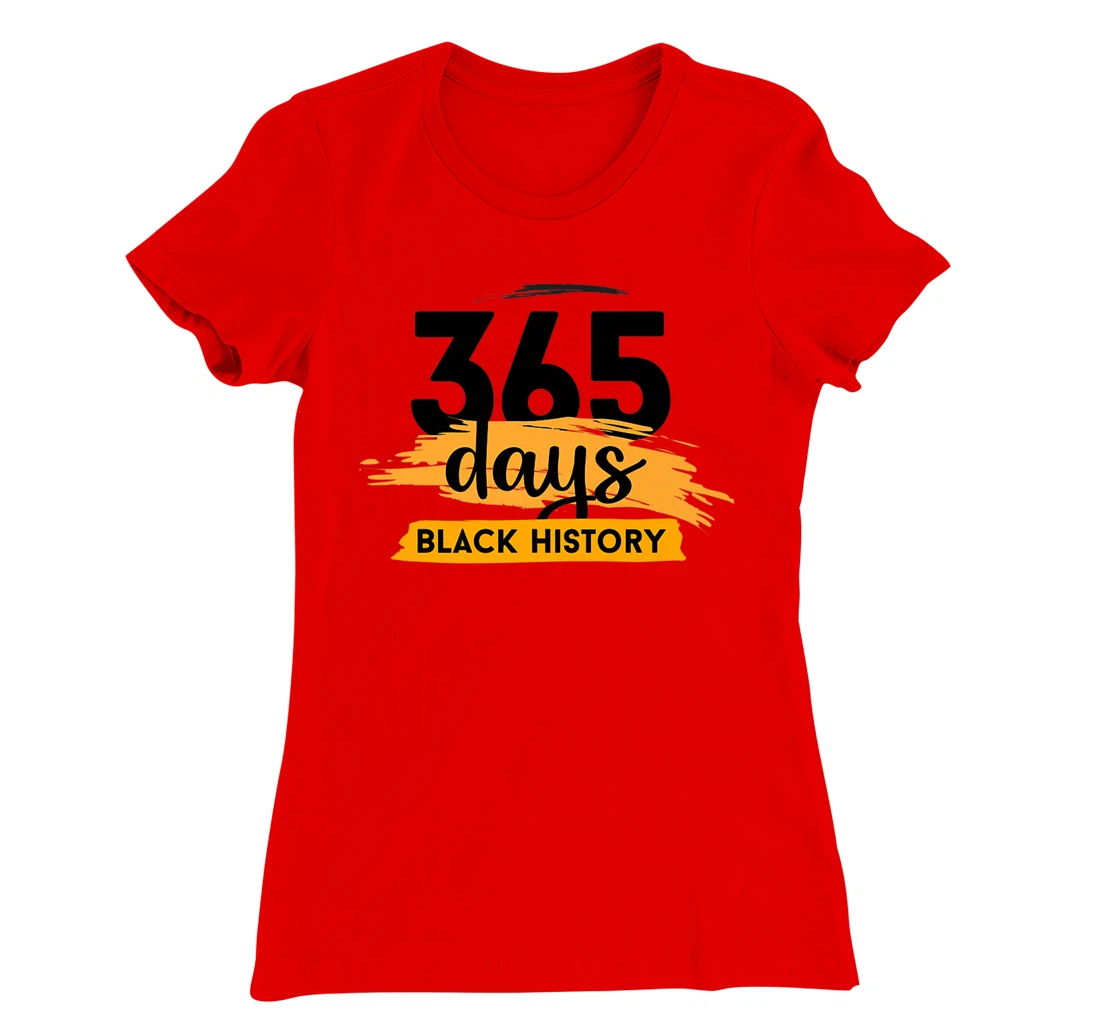Funny 365 Days Of History Black T-Shirt, Kid T-Shirt and Women T-Shirt