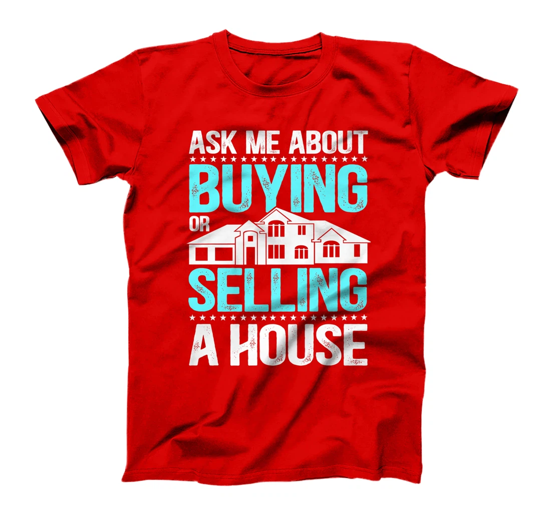 Ask Me About Buying Or Selling A House Realtor Real Estate T-Shirt, Women T-Shirt