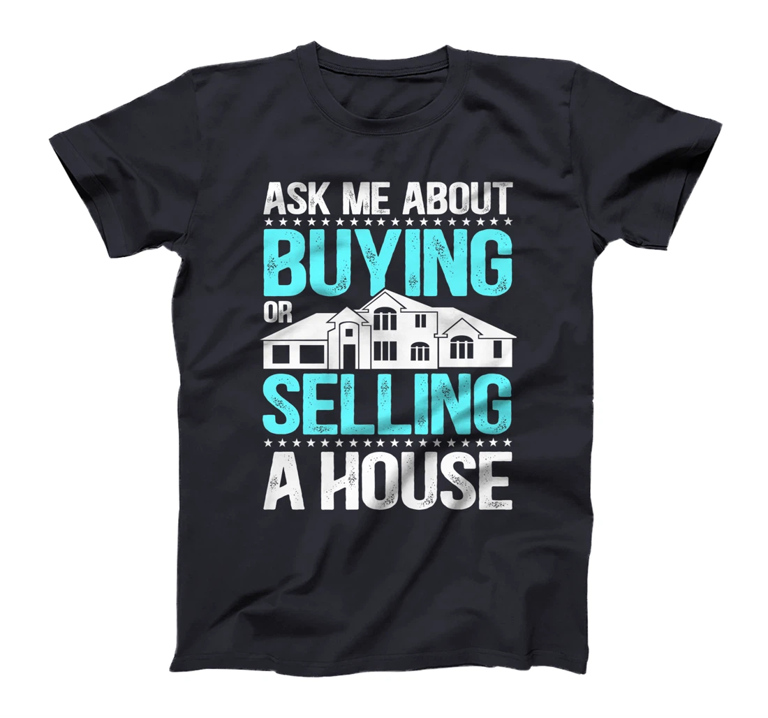 Ask Me About Buying Or Selling A House Realtor Real Estate T-Shirt, Women T-Shirt