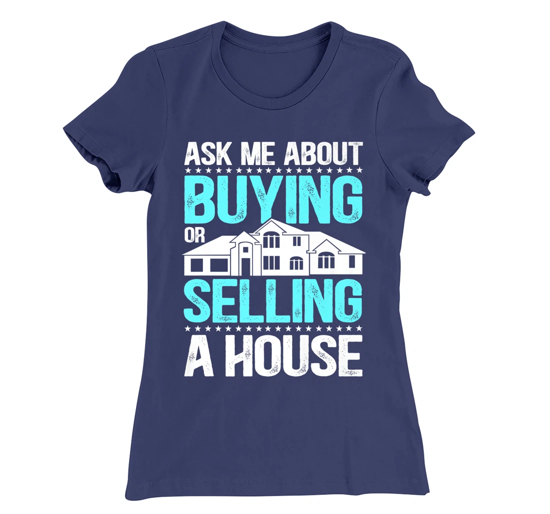 Ask Me About Buying Or Selling A House Realtor Real Estate T-Shirt, Women T-Shirt