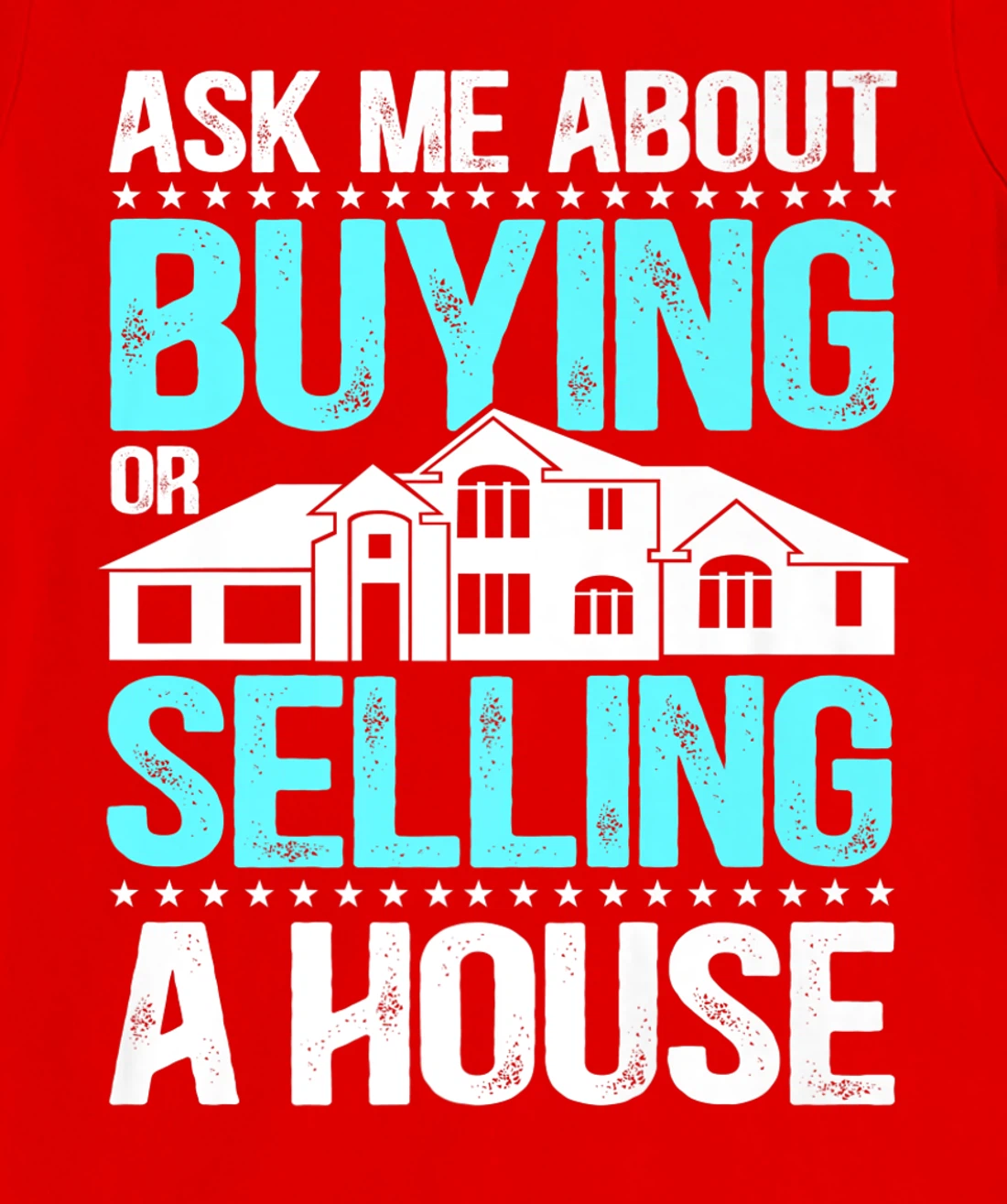 Ask Me About Buying Or Selling A House Realtor Real Estate T-Shirt, Women T-Shirt