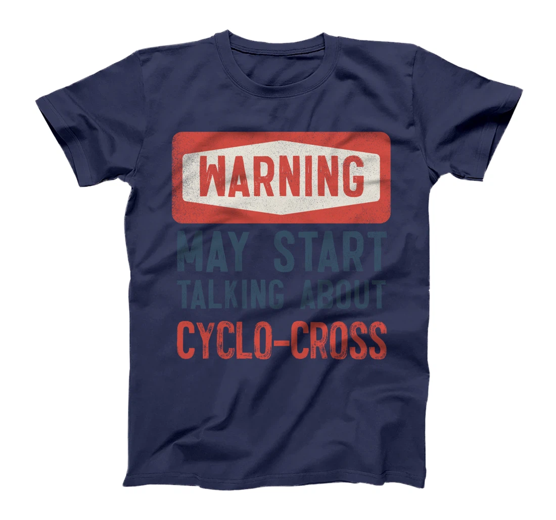 Warning May Start Talking About Cyclo-Cross T-Shirt