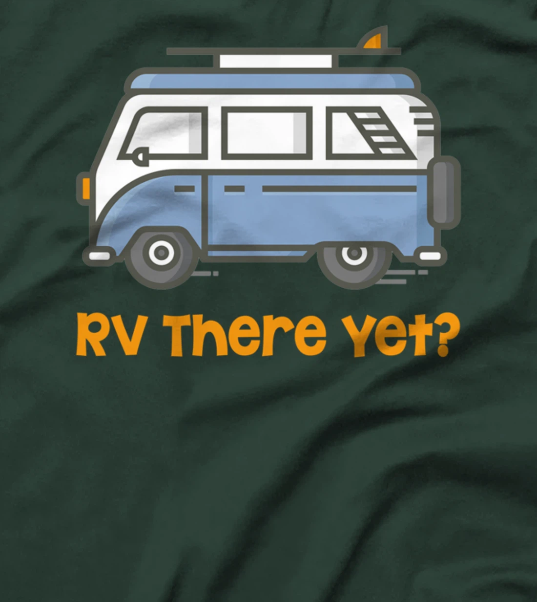 RV There Yet Camper T-Shirt