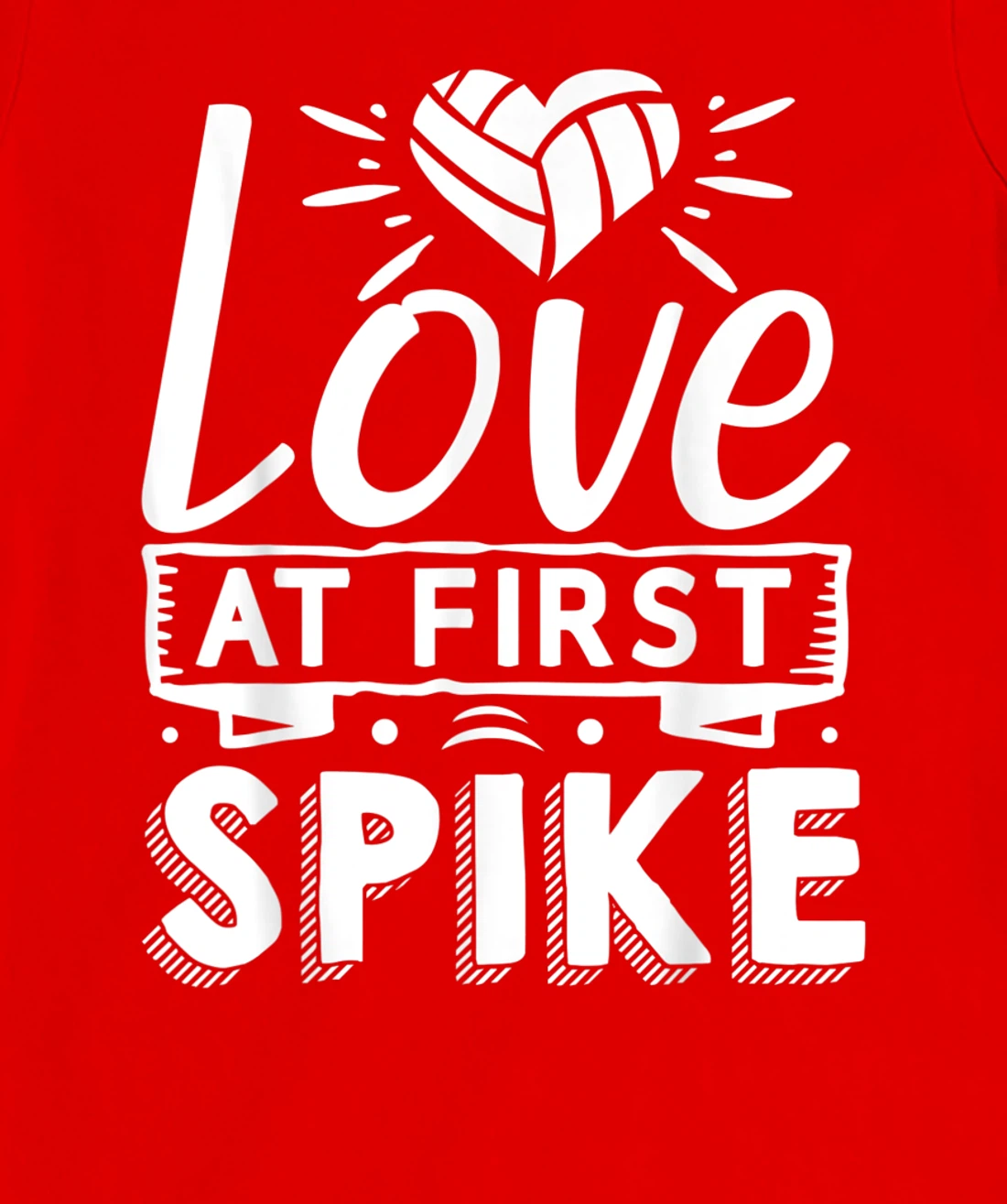 Love At First Spike | Volleyball T-Shirt, Kid T-Shirt and Women T-Shirt