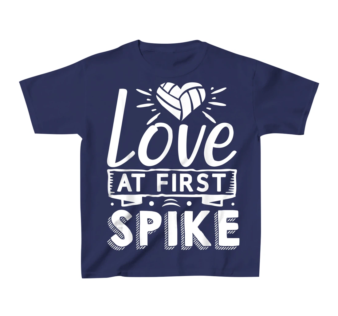 Love At First Spike | Volleyball T-Shirt, Kid T-Shirt and Women T-Shirt