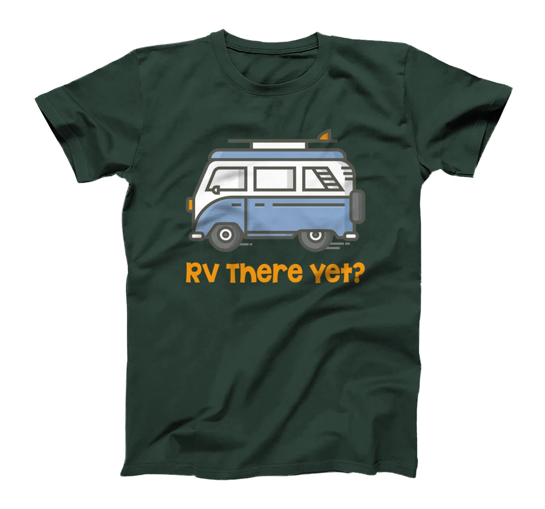 RV There Yet Camper T-Shirt