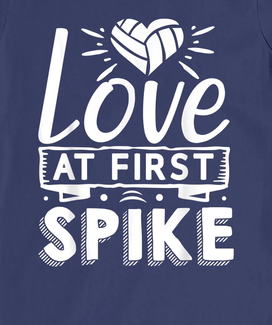Love At First Spike | Volleyball T-Shirt, Kid T-Shirt and Women T-Shirt