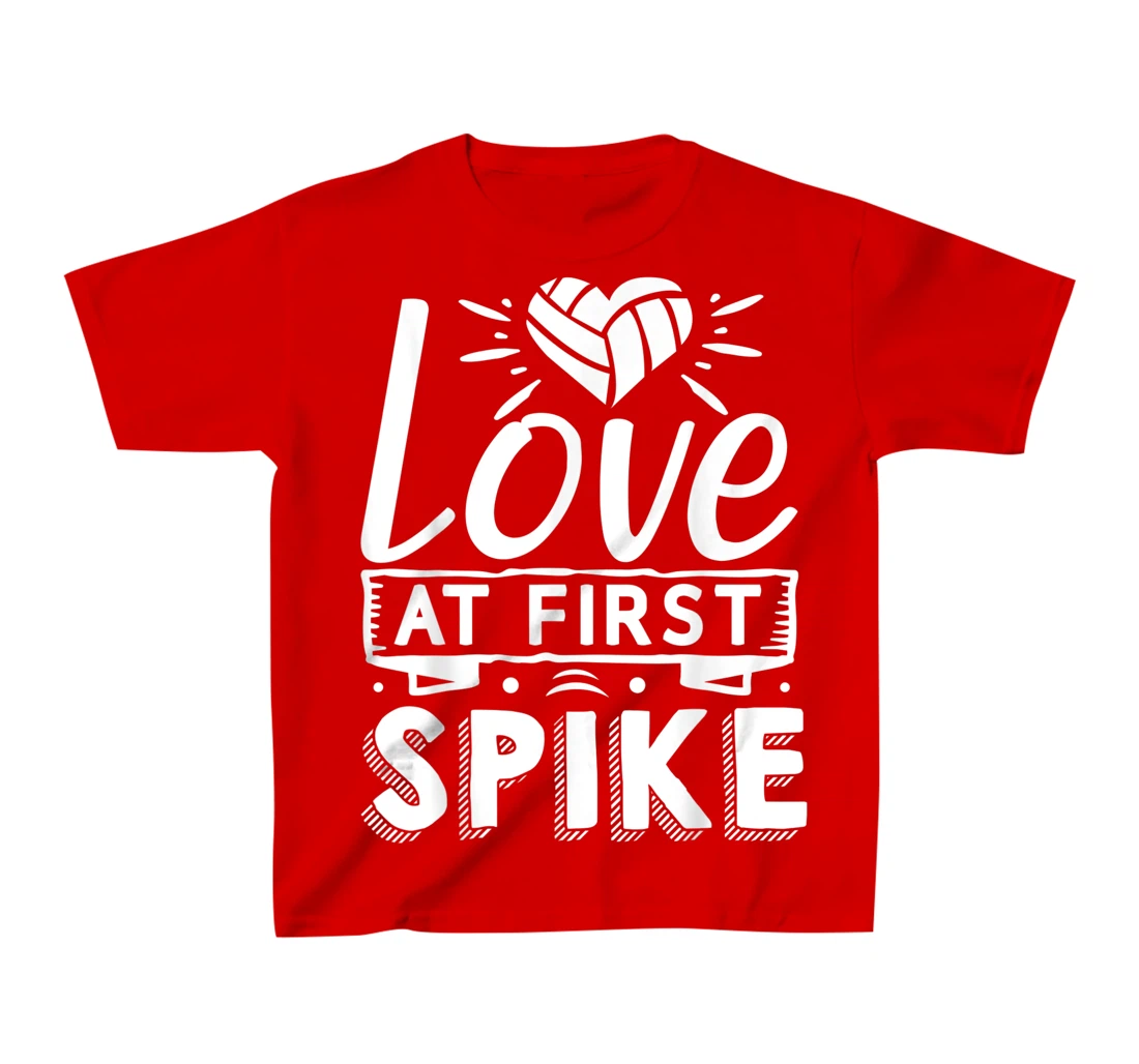 Love At First Spike | Volleyball T-Shirt, Kid T-Shirt and Women T-Shirt