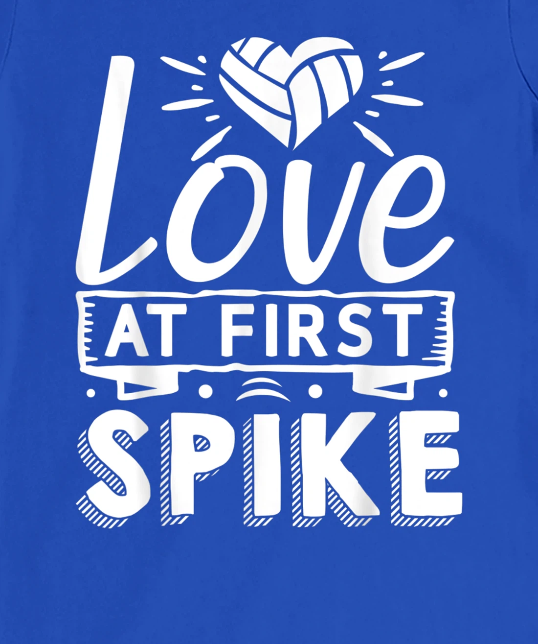 Love At First Spike | Volleyball T-Shirt, Kid T-Shirt and Women T-Shirt