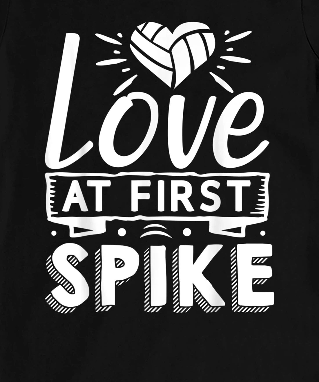 Love At First Spike | Volleyball T-Shirt, Kid T-Shirt and Women T-Shirt