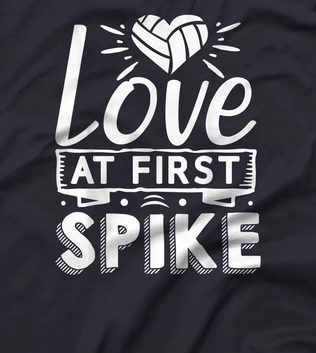 Love At First Spike | Volleyball T-Shirt, Kid T-Shirt and Women T-Shirt