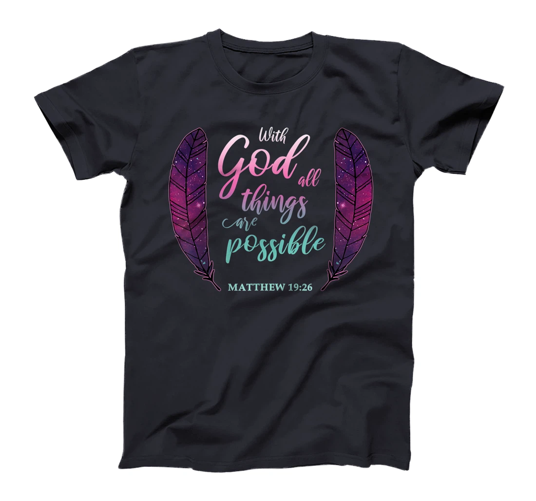 With God All Things Are Possible Verse Matthew 19:26 Gift T-Shirt