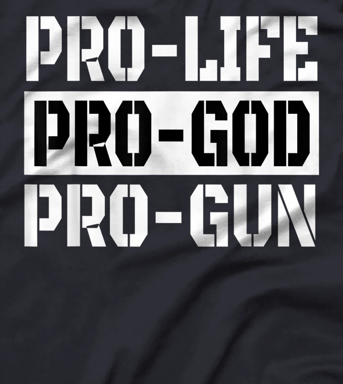 Pro-Life Pro-God Pro-Gun T-Shirt