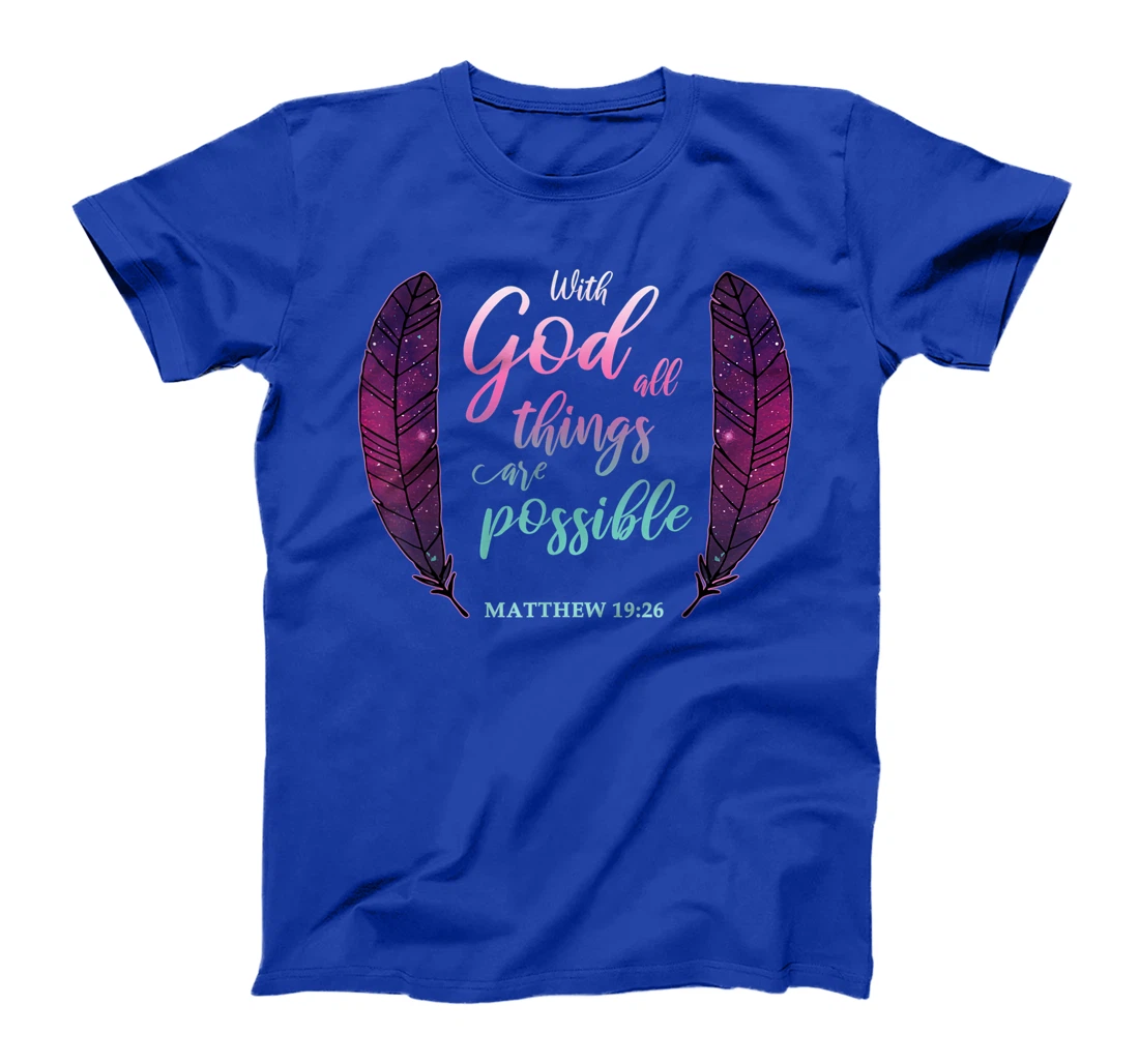 With God All Things Are Possible Verse Matthew 19:26 Gift T-Shirt