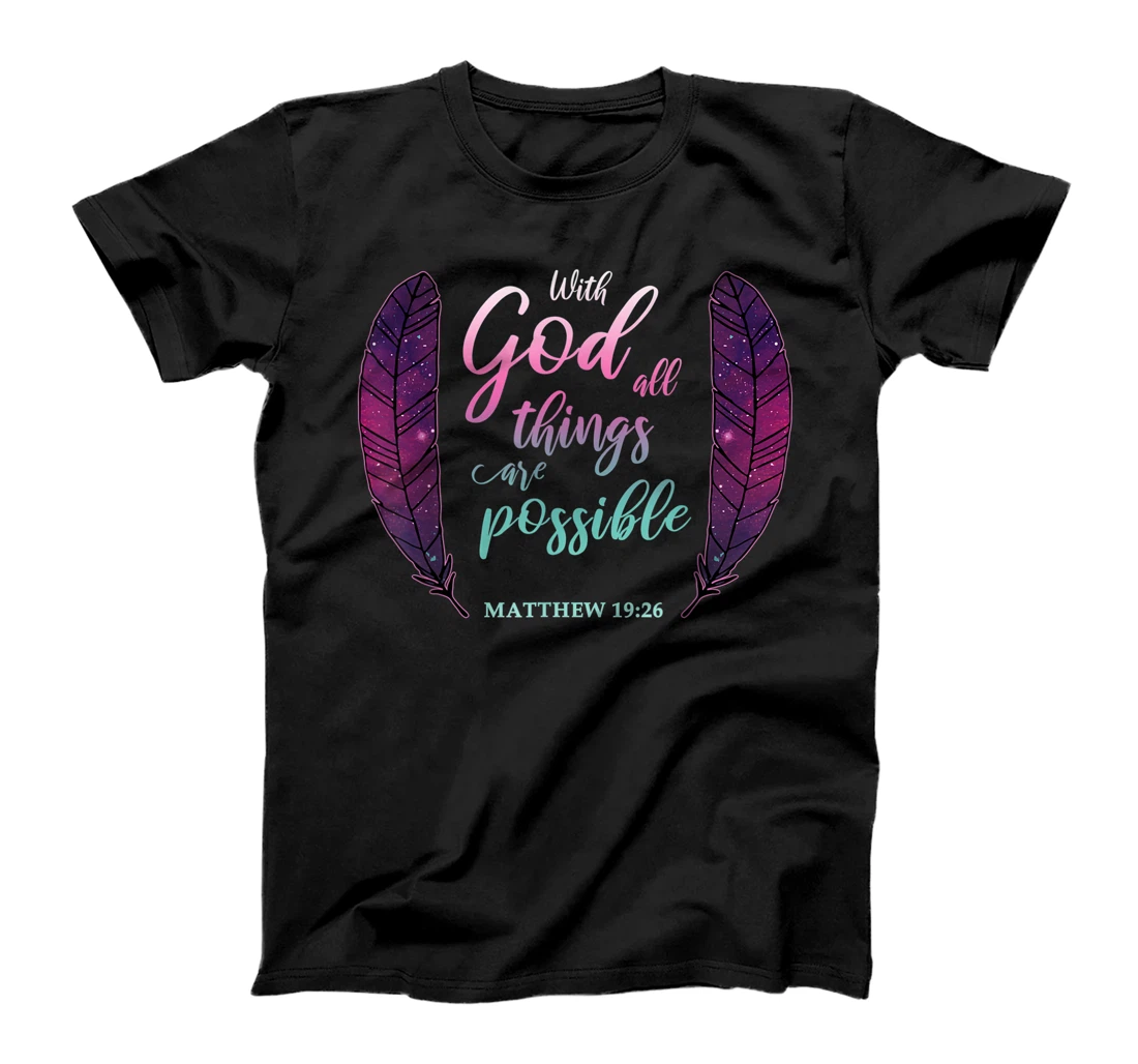 With God All Things Are Possible Verse Matthew 19:26 Gift T-Shirt