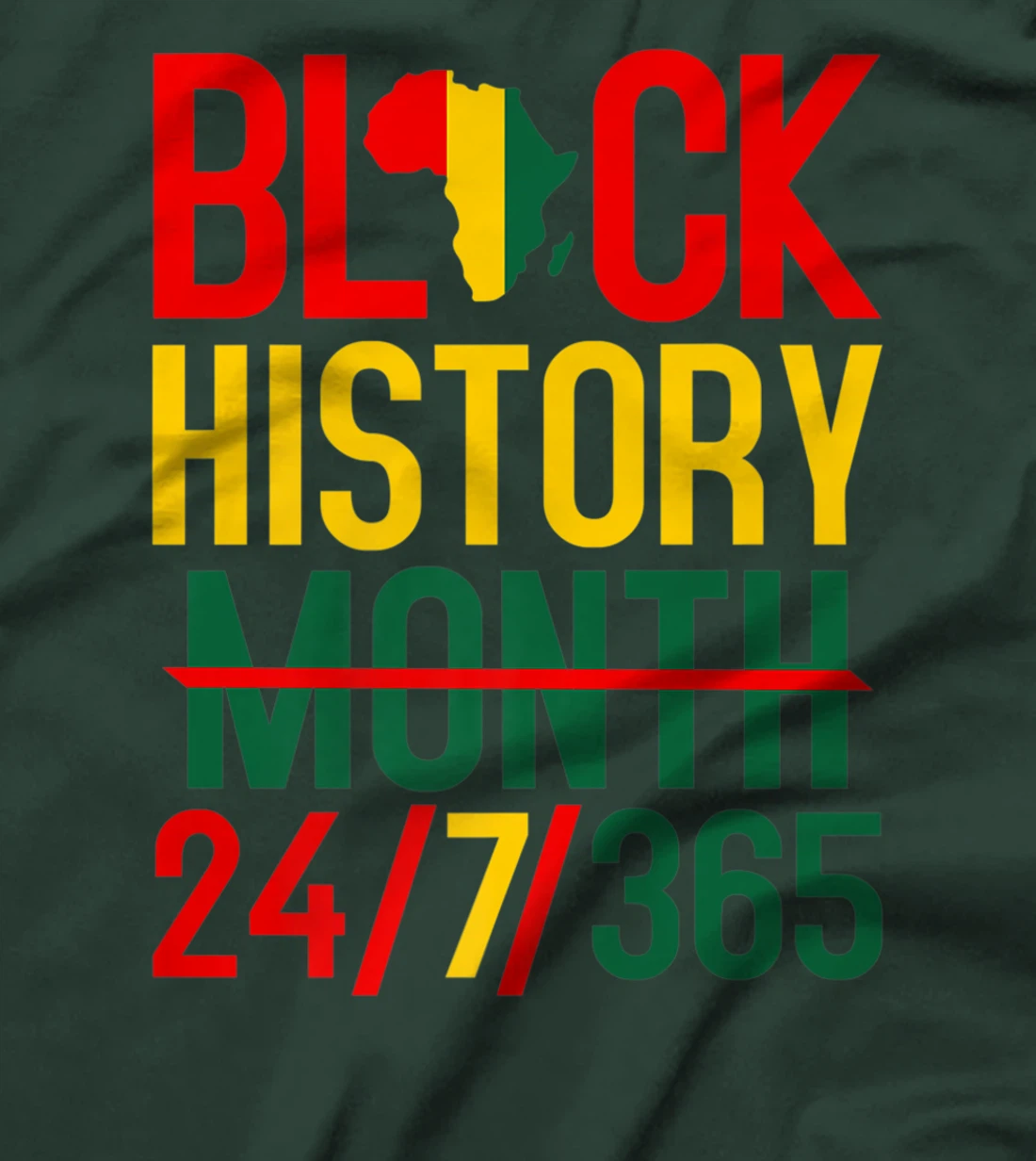 Black History Month 24-7-365 Black History Month T-Shirt, Kid T-Shirt and Women T-Shirt