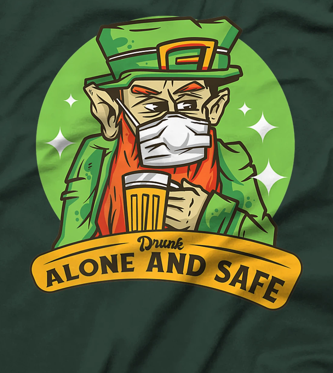 Drunk Alone And Safe Leprechaun Funny Mask T-Shirt, Women T-Shirt