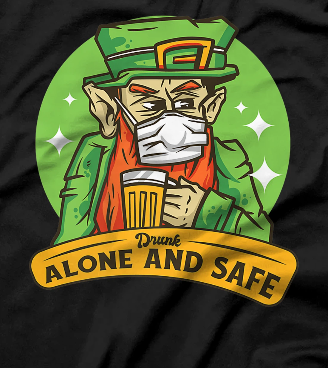 Drunk Alone And Safe Leprechaun Funny Mask T-Shirt, Women T-Shirt