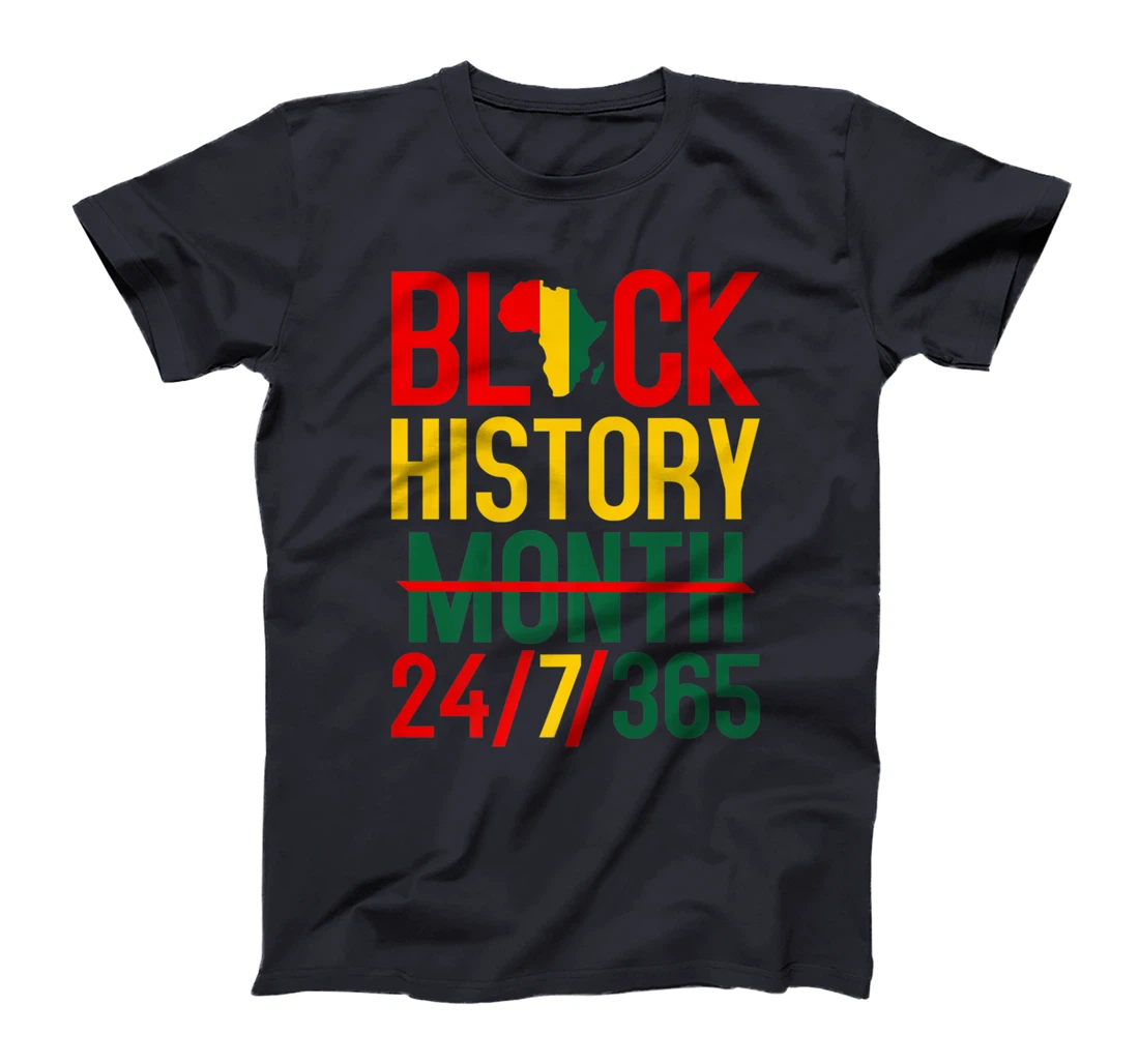 Black History Month 24-7-365 Black History Month T-Shirt, Kid T-Shirt and Women T-Shirt