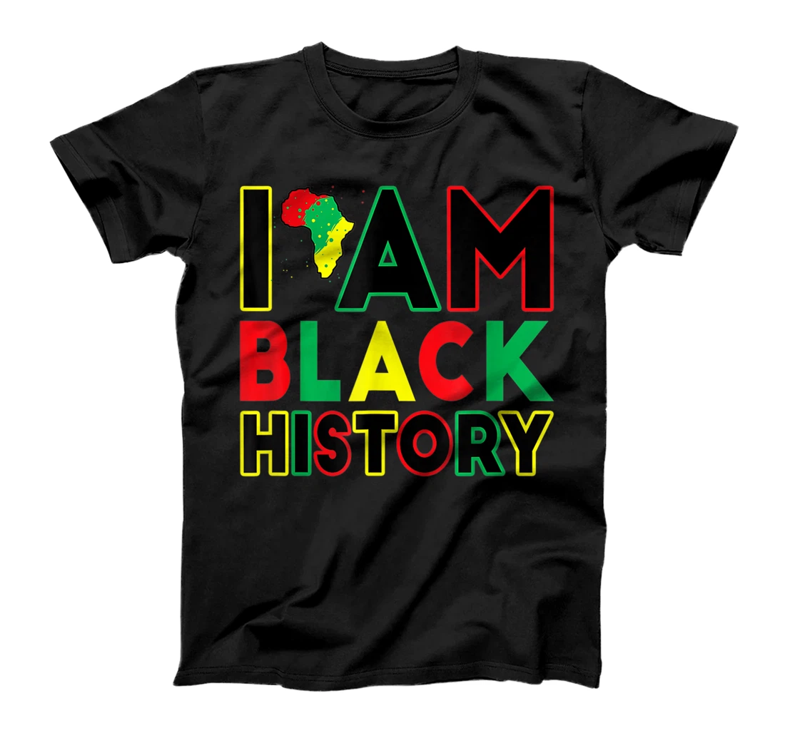 I Am Black History Month African American Pride Celebration T-Shirt, Kid T-Shirt and Women T-Shirt