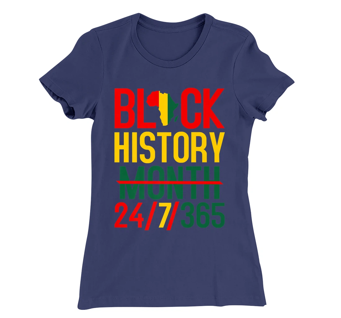 Black History Month 24-7-365 Black History Month T-Shirt, Kid T-Shirt and Women T-Shirt