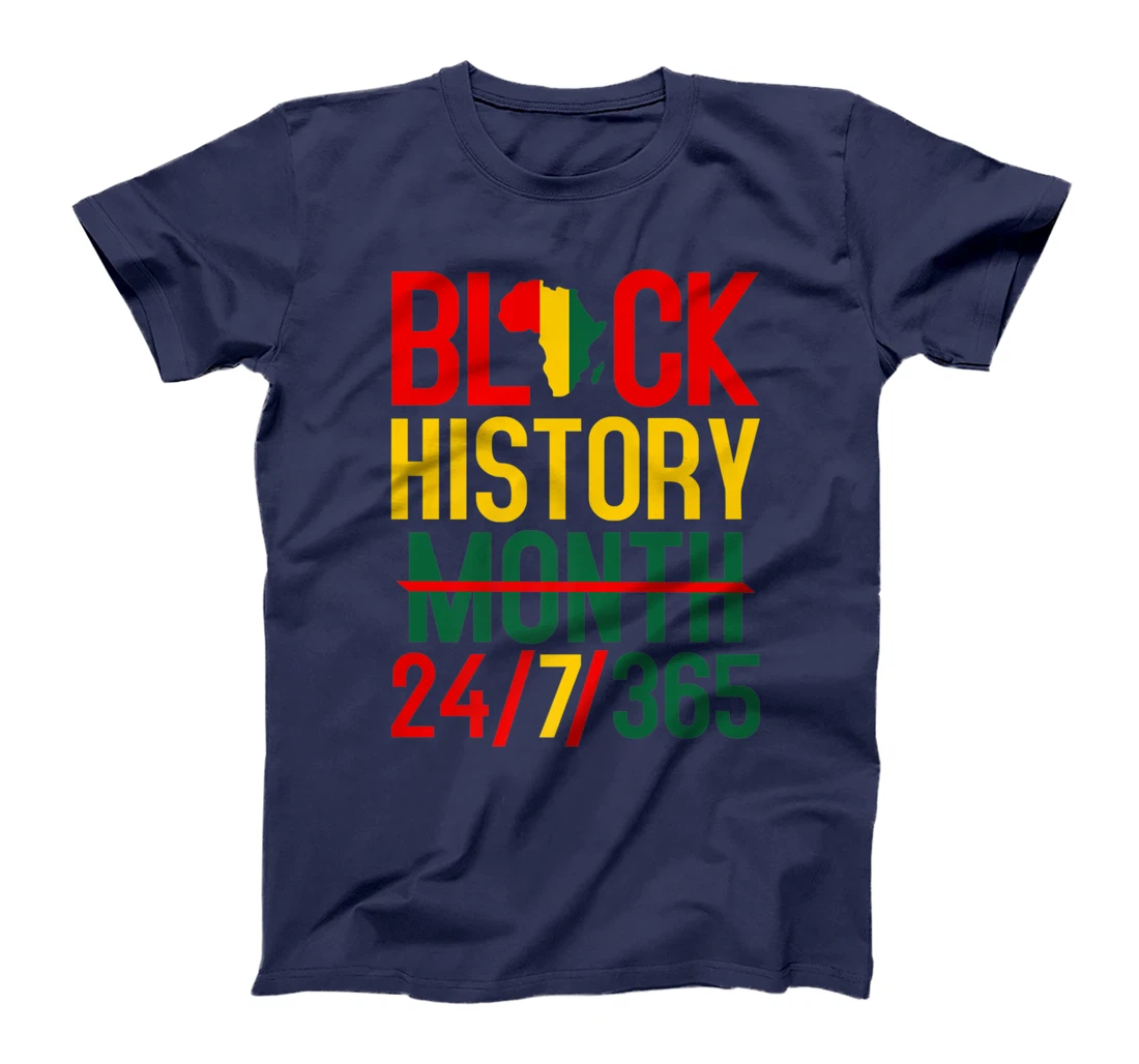 Black History Month 24-7-365 Black History Month T-Shirt, Kid T-Shirt and Women T-Shirt