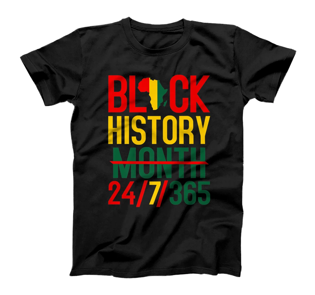 Black History Month 24-7-365 Black History Month T-Shirt, Kid T-Shirt and Women T-Shirt