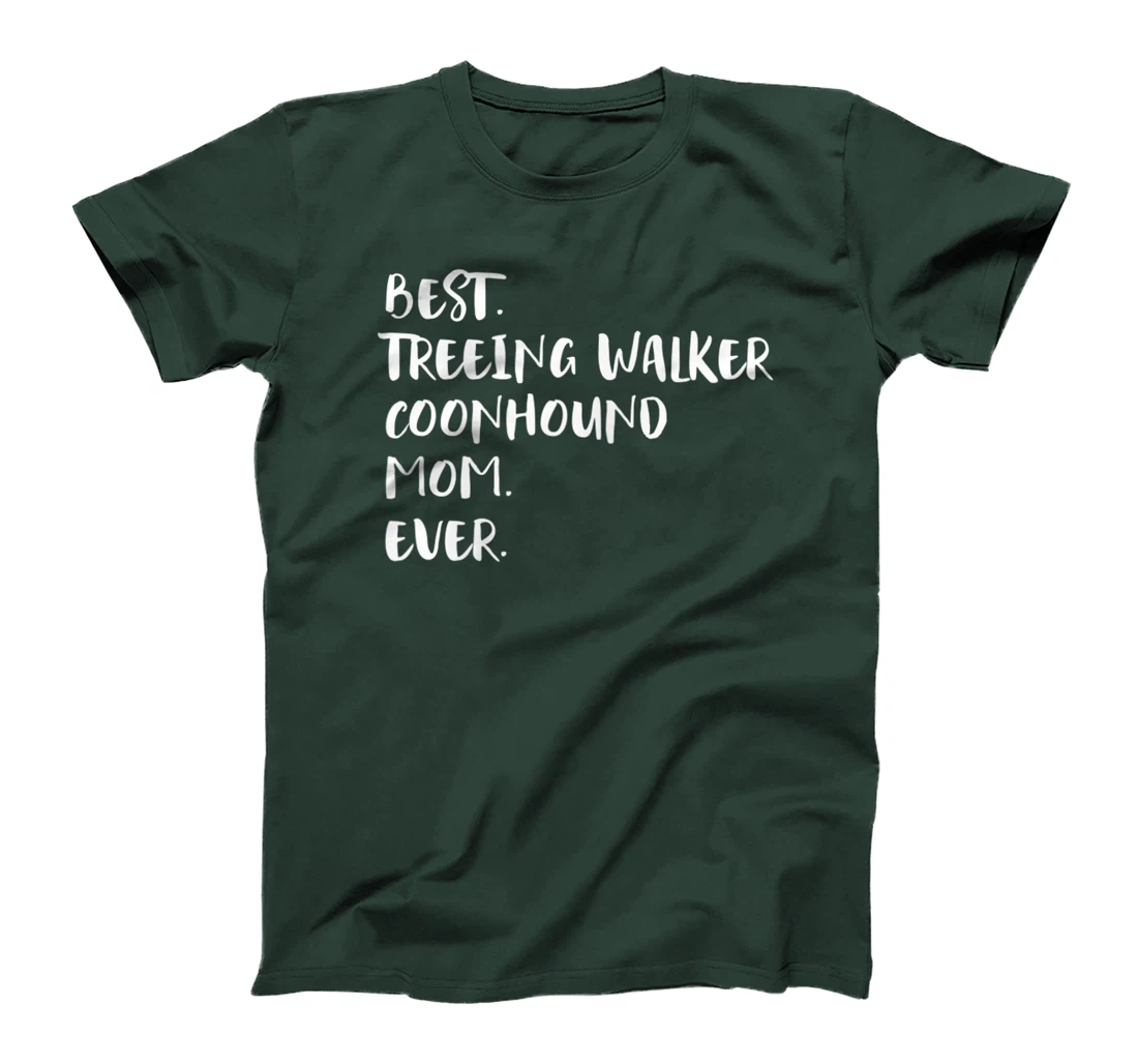 Best Treeing Walker Coonhound Mom Ever T-Shirt, Women T-Shirt