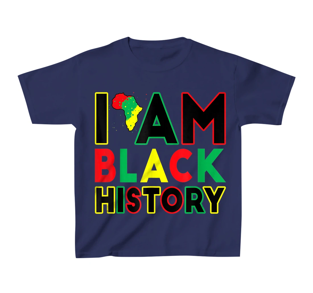 I Am Black History Month African American Pride Celebration T-Shirt, Kid T-Shirt and Women T-Shirt