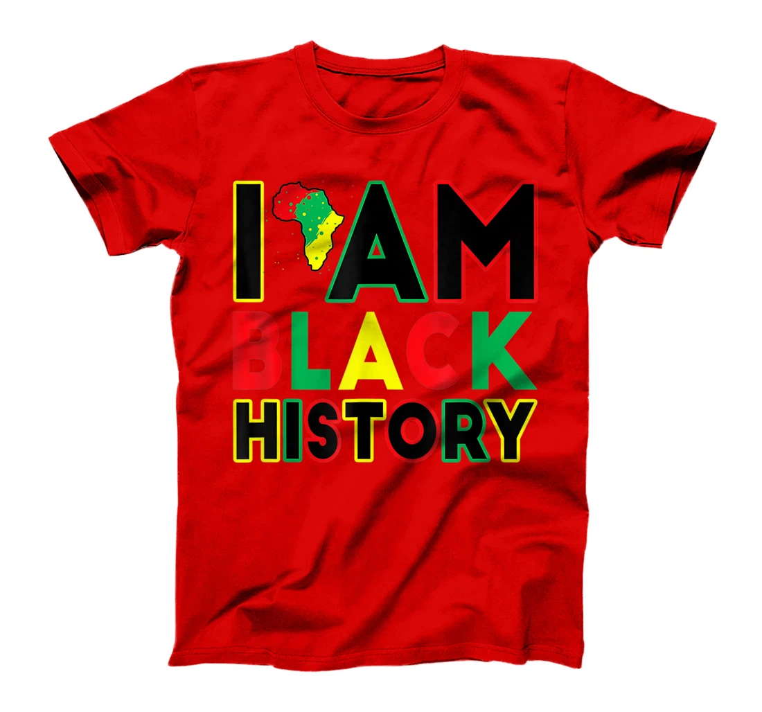 I Am Black History Month African American Pride Celebration T-Shirt, Kid T-Shirt and Women T-Shirt