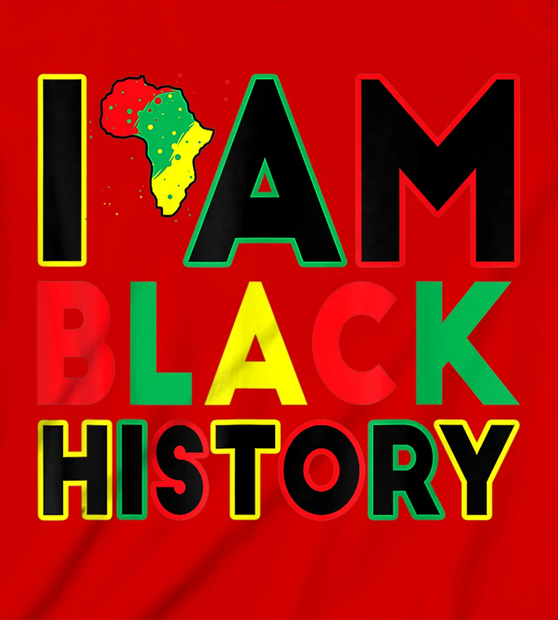I Am Black History Month African American Pride Celebration T-Shirt, Kid T-Shirt and Women T-Shirt