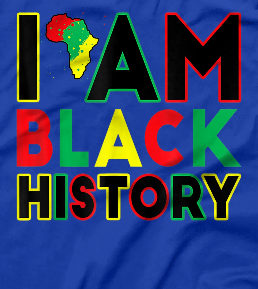 I Am Black History Month African American Pride Celebration T-Shirt, Kid T-Shirt and Women T-Shirt
