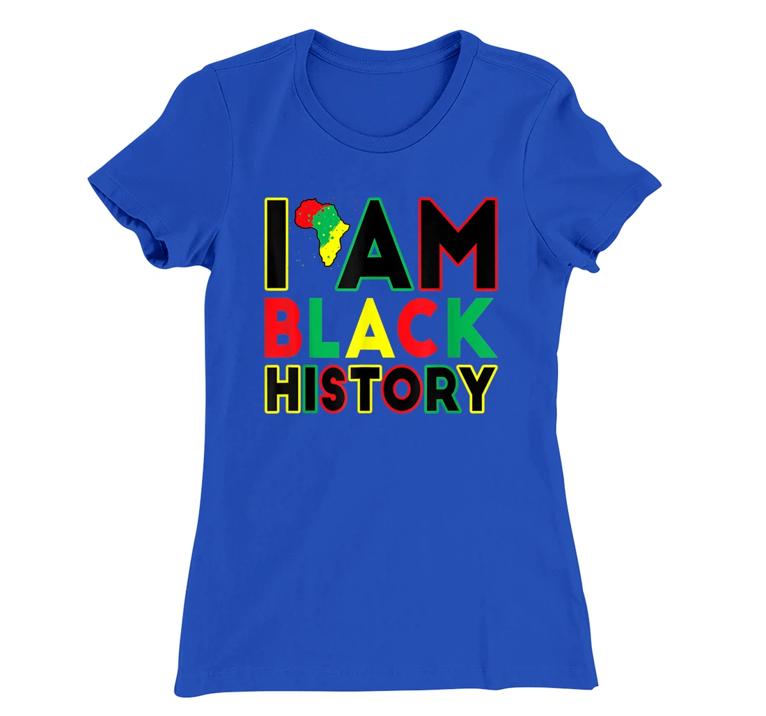 I Am Black History Month African American Pride Celebration T-Shirt, Kid T-Shirt and Women T-Shirt